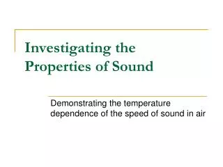 Investigating the Properties of Sound