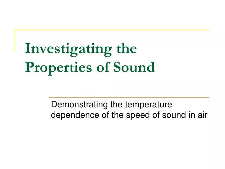 investigating the properties of sound