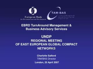 EBRD TurnAround Management &amp; Business Advisory Services UNDP REGIONAL MEETING OF EAST EUROPEAN GLOBAL COMPACT NETW