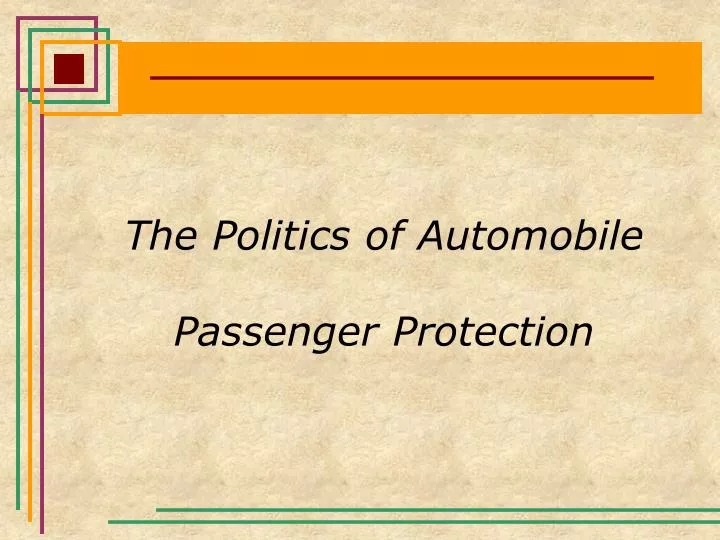 the politics of automobile passenger protection