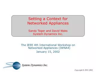 Setting a Context for Networked Appliances Sandy Teger and David Waks System Dynamics Inc.