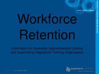 Workforce Retention Information for Australian Apprenticeship Centres and Supervising Registered Training Organisation