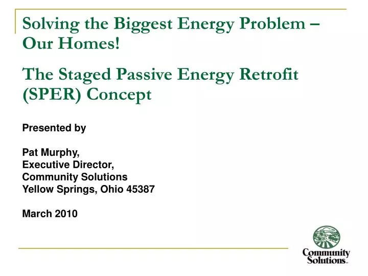 solving the biggest energy problem our homes the staged passive energy retrofit sper concept