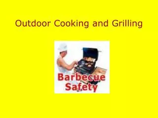 Outdoor Cooking and Grilling