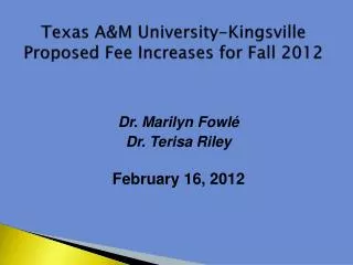 Texas A&amp;M University-Kingsville Proposed Fee Increases for Fall 2012