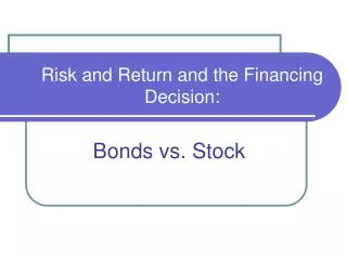Risk and Return and the Financing Decision: