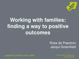 Working with families: finding a way to positive outcomes