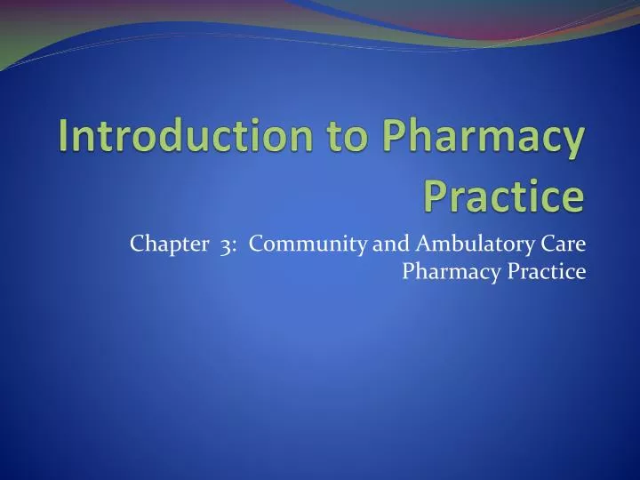 introduction to pharmacy practice