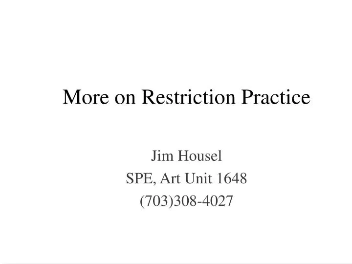 more on restriction practice