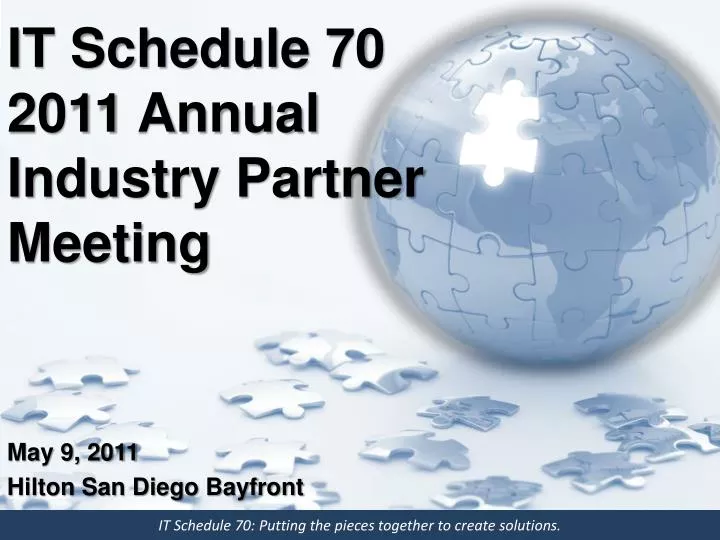 it schedule 70 2011 annual industry partner meeting