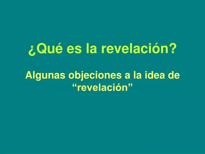 PPT - ¿Qué Es La Revelación? Algunas Objeciones A La Idea De ...