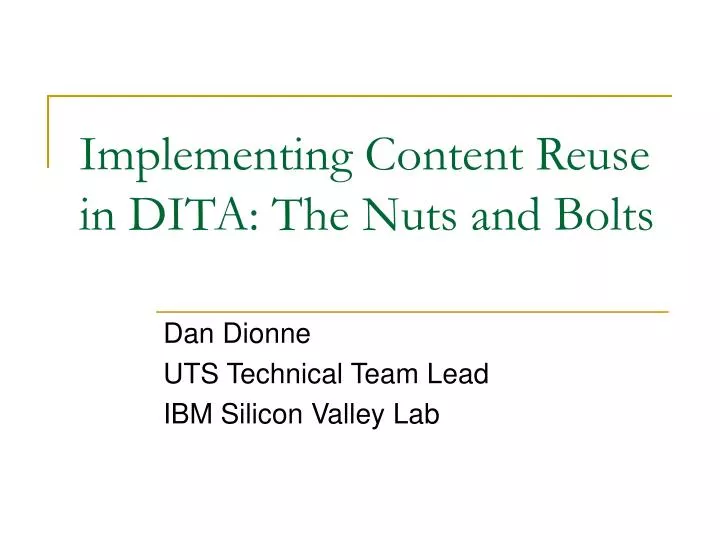 implementing content reuse in dita the nuts and bolts