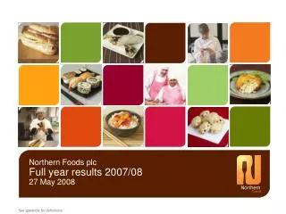 Northern Foods plc Full year results 2007/08 27 May 2008