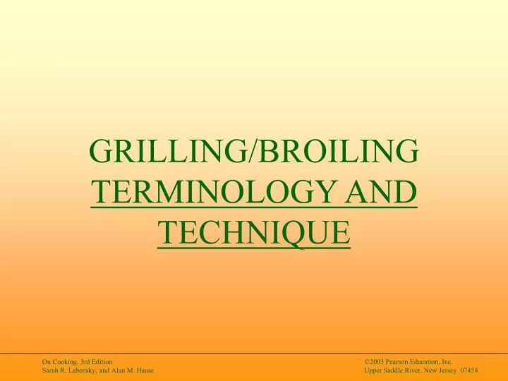 grilling broiling terminology and technique