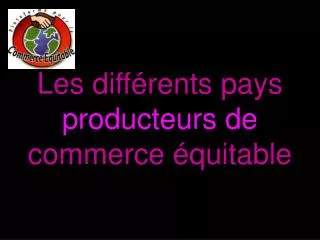 Les différents pays producteurs de commerce équitable