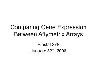 Comparing Gene Expression Between Affymetrix Arrays