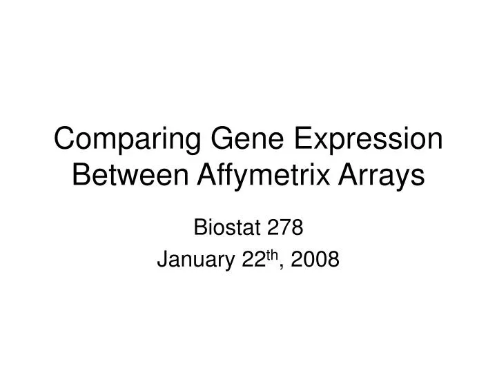 comparing gene expression between affymetrix arrays