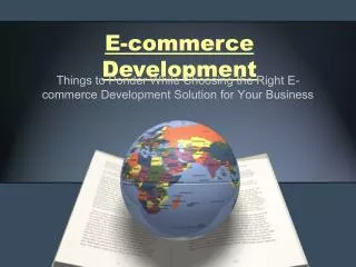 Things to Ponder While Choosing the Right Ecommerce Developm