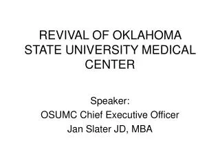 REVIVAL OF OKLAHOMA STATE UNIVERSITY MEDICAL CENTER