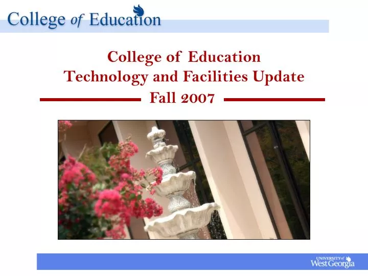 college of education technology and facilities update