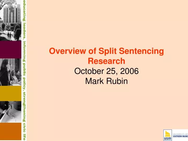 overview of split sentencing research october 25 2006 mark rubin