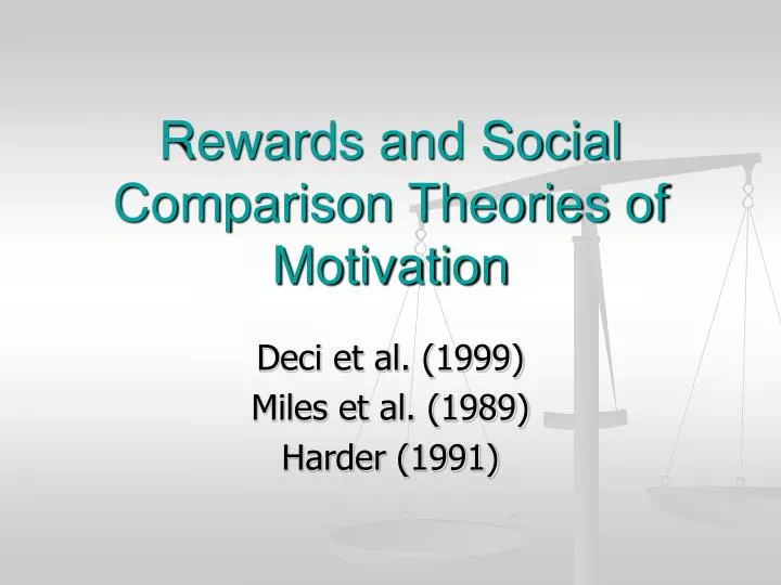 rewards and social comparison theories of motivation