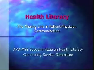 Health Literacy The Missing Link in Patient-Physician Communication