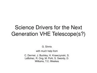 Science Drivers for the Next Generation VHE Telescope(s?)