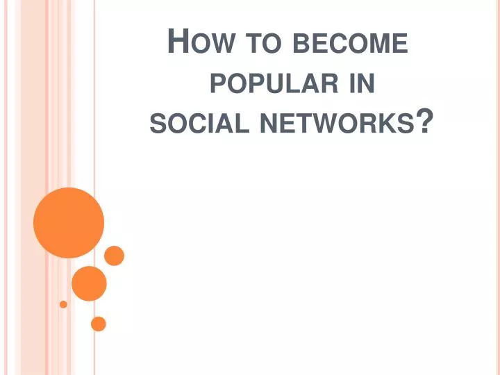 how to become popular in social networks