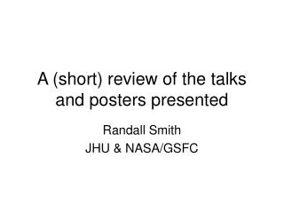 A (short) review of the talks and posters presented