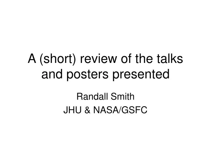 a short review of the talks and posters presented