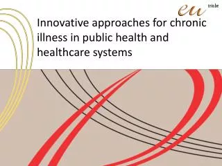 Innovative approaches for chronic illness in public health and healthcare systems