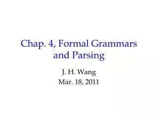 Chap. 4, Formal Grammars and Parsing