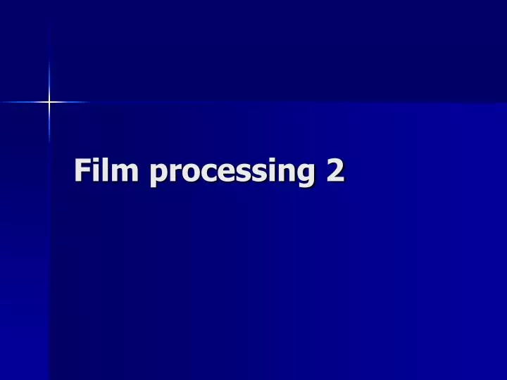 film processing 2