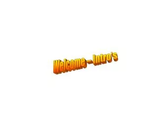 Welcome – Intro’s