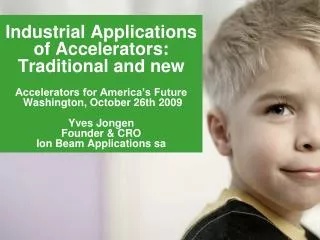 Defining Industrial Applications of Accelerators?