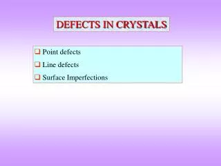 DEFECTS IN CRYSTALS