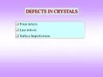 DEFECTS IN CRYSTALS - slide 1