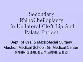 Secondary RhinoCheiloplasty In Unilateral Cleft Lip And Palate Patient