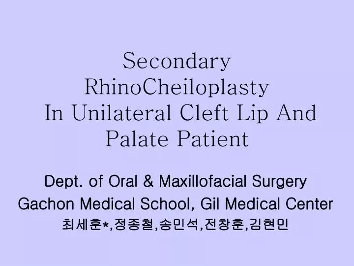 secondary rhinocheiloplasty in unilateral cleft lip and palate patient