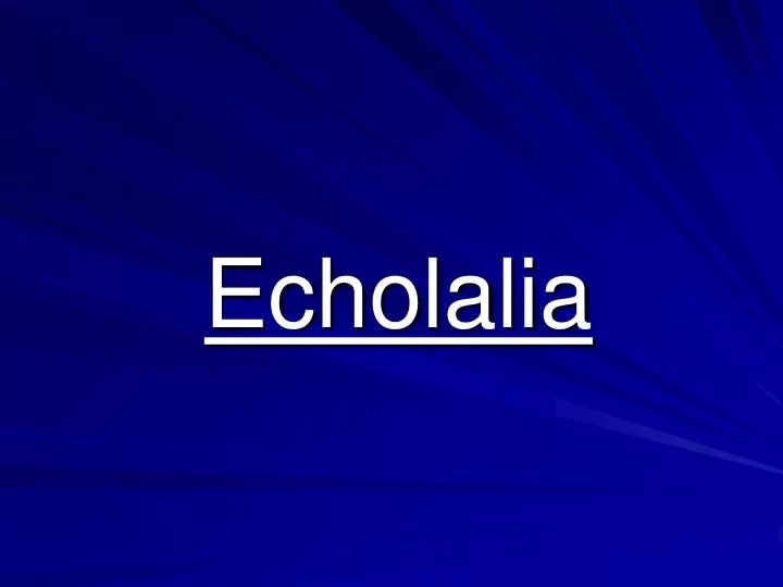 echolalia
