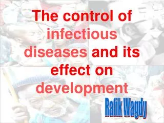 The control of infectious diseases and its effect on development