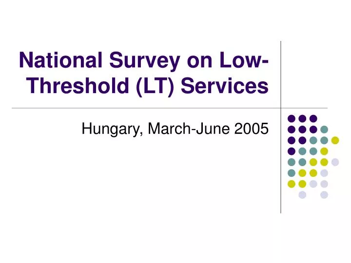 national survey on low threshold lt services