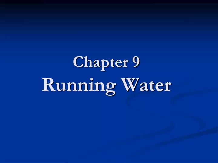chapter 9 running water