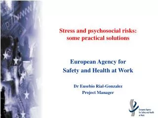 Stress and psychosocial risks: some practical solutions