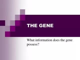 THE GENE