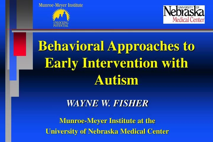 behavioral approaches to early intervention with autism