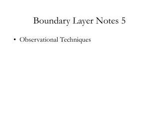 Boundary Layer Notes 5