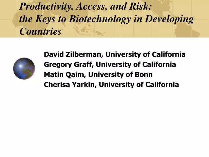 productivity access and risk the keys to biotechnology in developing countries