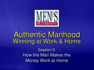 Authentic Manhood